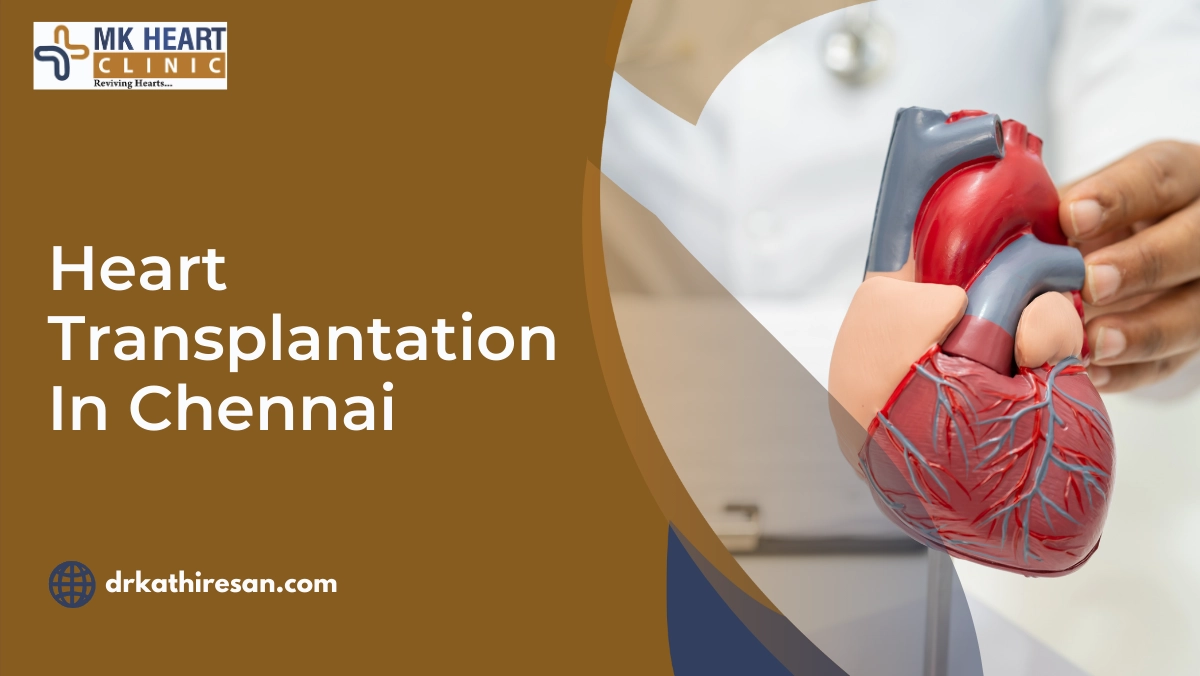 Heart Transplantation In Chennai